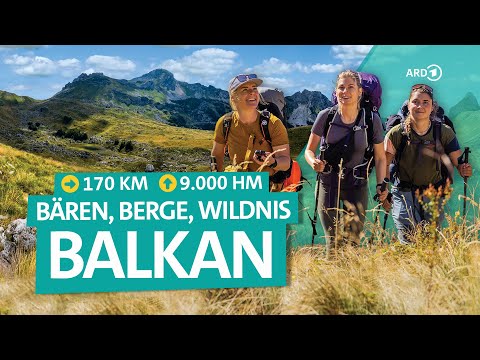 11 Tage Wander-Abenteuer Balkan: Kosovo, Nordmazedonien, Albanien | Bergfreundinnen | ARD Reisen