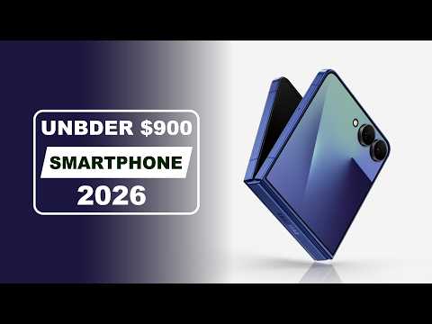 Best Phones Under $900 2026 | Are These Better Than $1200 Flagships?