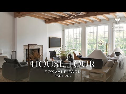 House Tour | MODERN TRADITIONAL | Foxvale Farm: Part 01 | Interior Designer Lauren Liess