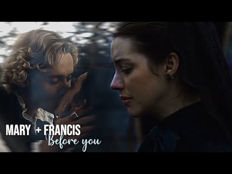 REIGN - Francis & Mary (Frary) || Before You [AU]