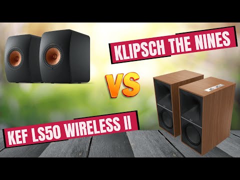 Best Hi-Fi Active Speaker Comparison: KEF LS50 Wireless II vs Klipsch The Nines (Review)