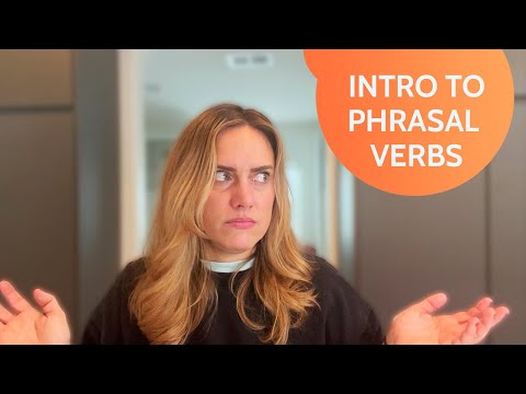 Intro To Phrasal Verbs