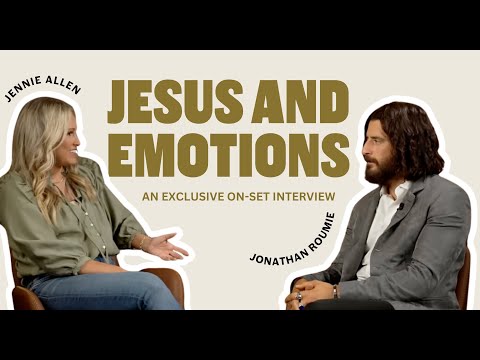 Jesus & Emotions // An Exclusive Conversation with Jennie Allen and Jonathan Roumie