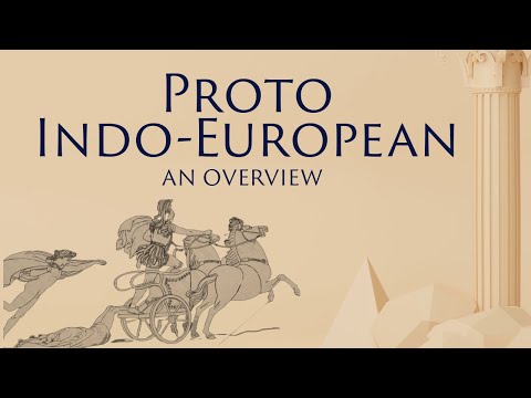 Proto-Indo-European: An Overview