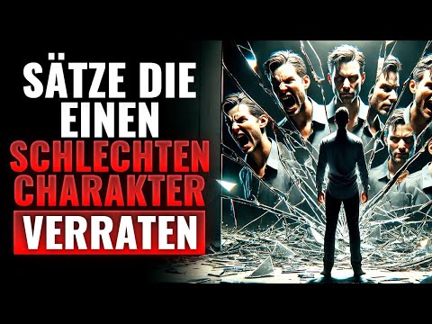 An diesen Sätzen erkennst du SOFORT einen schlechten Charakter