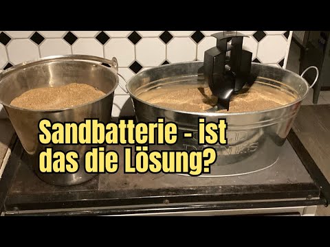 Sandbatterie - Wärme ohne Strom - Funktioniert das?
