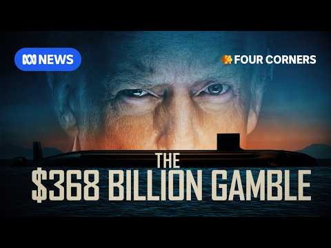 Out of pocket and stranded: What happens if Trump pulls out of AUKUS | Four Corners Documentary