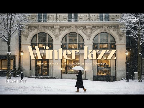 [Playlist] 추운 겨울, 당신의 마음을 따뜻하게 해줄 재즈플레이리스트🤍 감성 200% 느좋 플리🥰 Winter Jazz Instrumental Music