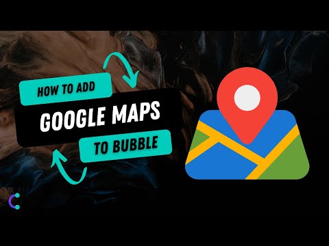 How To Add Google Maps API To Your Bubble App | Bubble App Development Tutorials