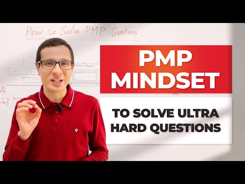 The ONLY Mindset Video You Need to Pass the PMP Exam - How to Solve Hard PMP Questions