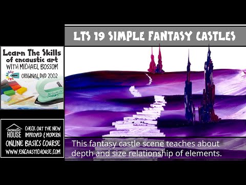 LEARN THE SKILLS OF ENCAUSTIC ART 19 : SIMPLE FANTASY CASTLES with Michael Bossom