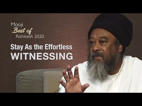 MOOJI - Stay As the Effortless Witnessing