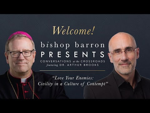 Bishop Barron Presents | Arthur Brooks - Love Your Enemies