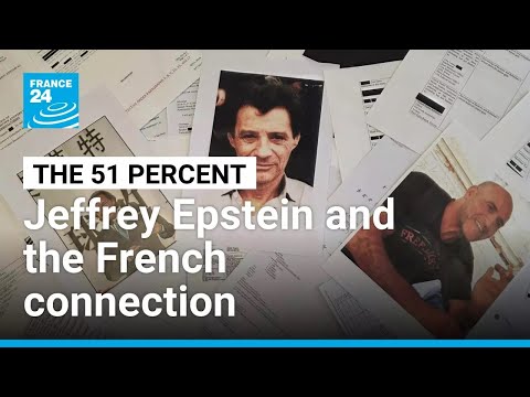 Jeffrey Epstein and the French connection • FRANCE 24 English