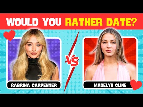 WHO WOULD YOU RATHER DATE? - Female Edition 2025 | We Quiz!