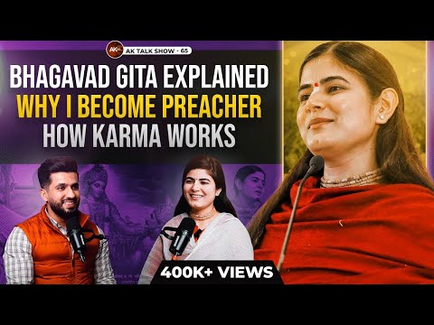 EP-65 Devi Chitralekha About Why She Become Preacher, Bhagwad Geeta & How Karma Works | AK Talk Show