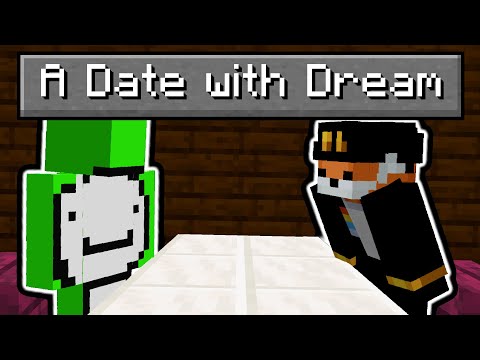 I went on a date with Dream...