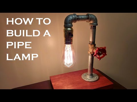 How to Build a Pipe Lamp