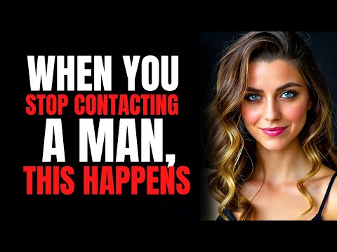 When You Stop Contacting a Man, THIS Happens