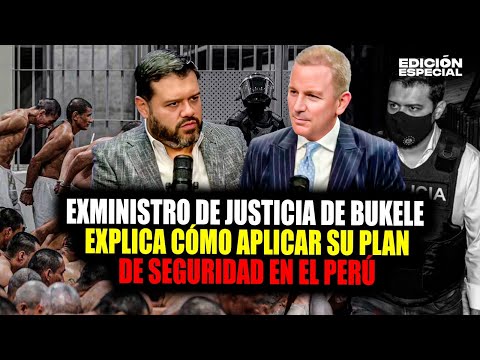 PLAN BUKELE EN PERÚ: ¡Su exministro explica qué sí funciona contra la criminalidad!