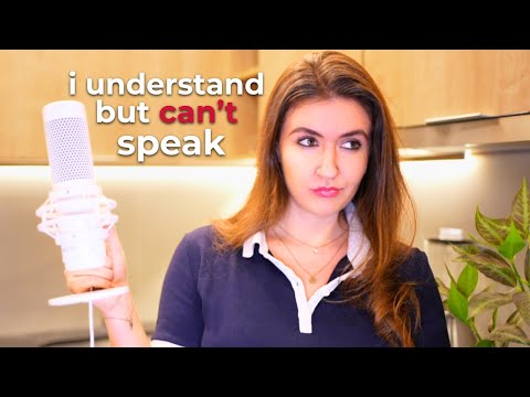 Why You Understand English but Can’t Speak