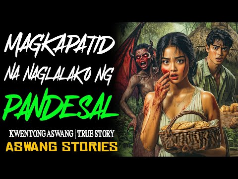 MAGKAPATID NA NAGLALAKO NG PANDESAL | Kwentong Aswang | True Story