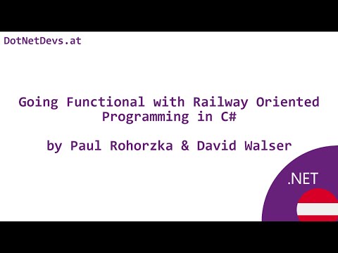 Going Functional with Railway Oriented Programming in C#  by Paul Rohorzka & David Walser
