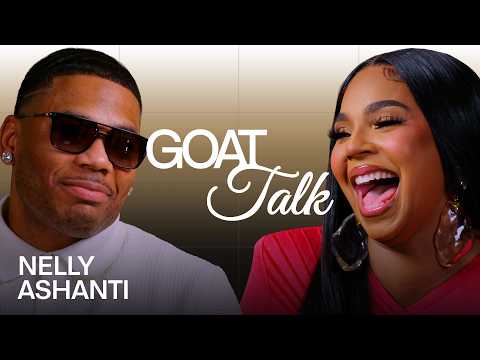Nelly & Ashanti Debate the Best & Worst Things Ever | GOAT Talk