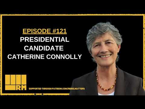 121: Presential Candidate Catherine Connolly