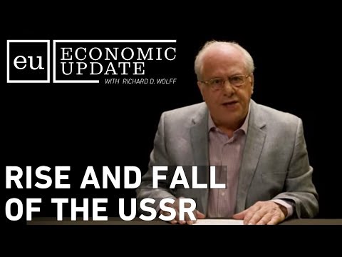 Economic Update: Rise and Fall of the USSR