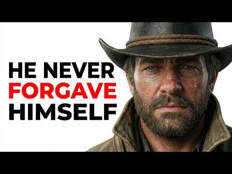 Arthur Morgans Self Hatred Explained