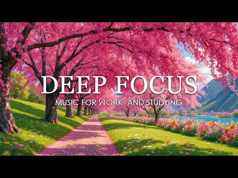 Deep Focus Music for Studying - 3 Hours of Ambient Study Music to Concentrate & Productivity #2