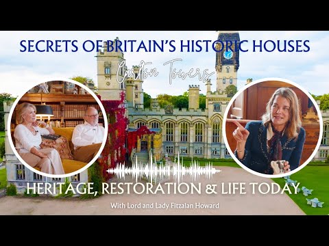Carlton Towers: Heritage, Restoration & Life Today with Lord and Lady Fitzalan Howard