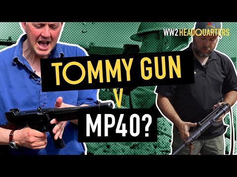 Which WW2 Submachine Gun Was the BEST? Tommy Gun vs MP40