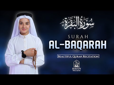 Surah Al-Baqarah (سورة البقرة) | Beautiful Quran Recitation for Peace, Protection & Blessings |