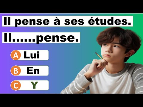 Maîtriser les pronom compléments : LE, LA, LES, LUI, LEUR, EN, Y