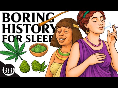 When Did People Start Smoking Weed and more | Boring History For Sleep