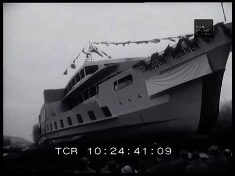 Theodor Körner Stapellauf in Korneuburg