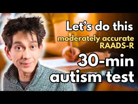 HOW TO tell if YOU are Autistic? Do the RAADS-R 1st.