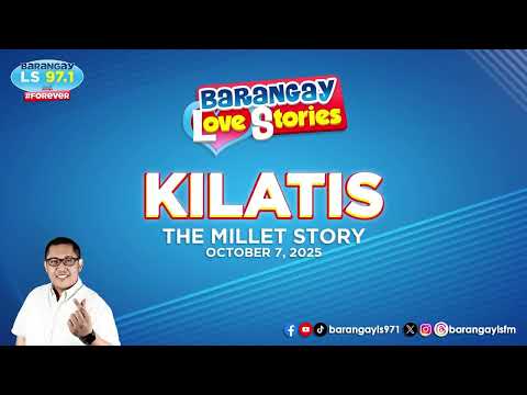 KILATIS - MILLET | Papa Dudut | Barangay Love Stories