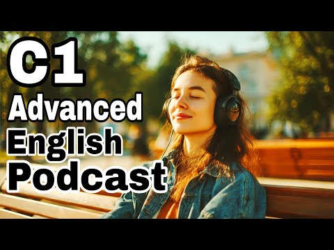 C1 Listening Power: Sharpen Your English Ear | Episode 24