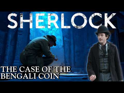 Sherlock Holmes & The Case of the Bengali Coin | A Sherlock Holmes Story