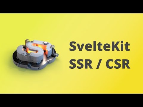 Sveltekit SSR vs CSR - Sveltekit Tutorial 17