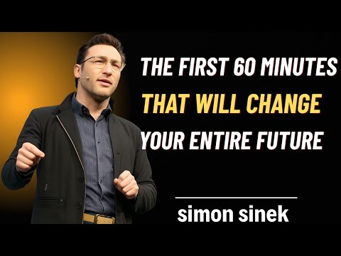 The First 60 Minutes That Will Change Your Entire Future | Powerful Morning Motivation(Simon Sinek')