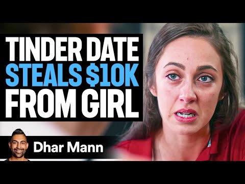 Tinder Date Takes $10K From Girl | Dhar Mann