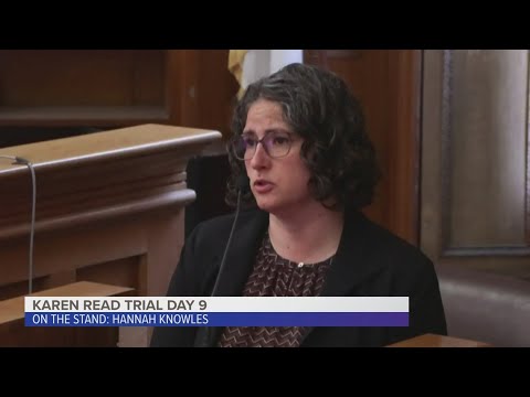 Karen Read Murder Trial: Hannah Knowles testifies