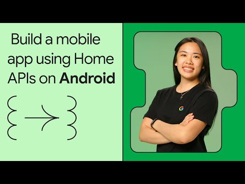 Build a mobile app using the Home APIs on Android