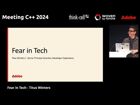 Fear in Tech - Titus Winters - Keynote Meeting C++ 2024