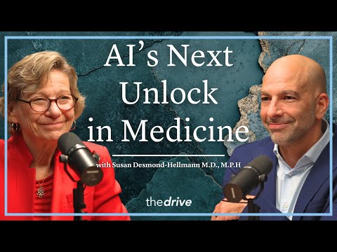 AI Transforming Medicine: The Next Big Healthcare Unlock | Susan Desmond-Hellmann M.D., M.P.H