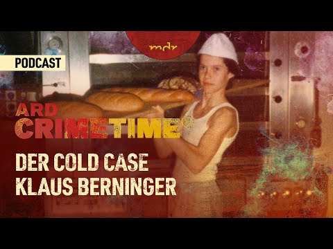 34 Jahre Schweigen – Der Cold Case Klaus Berninger | Podcast ARD Crime Time | MDR